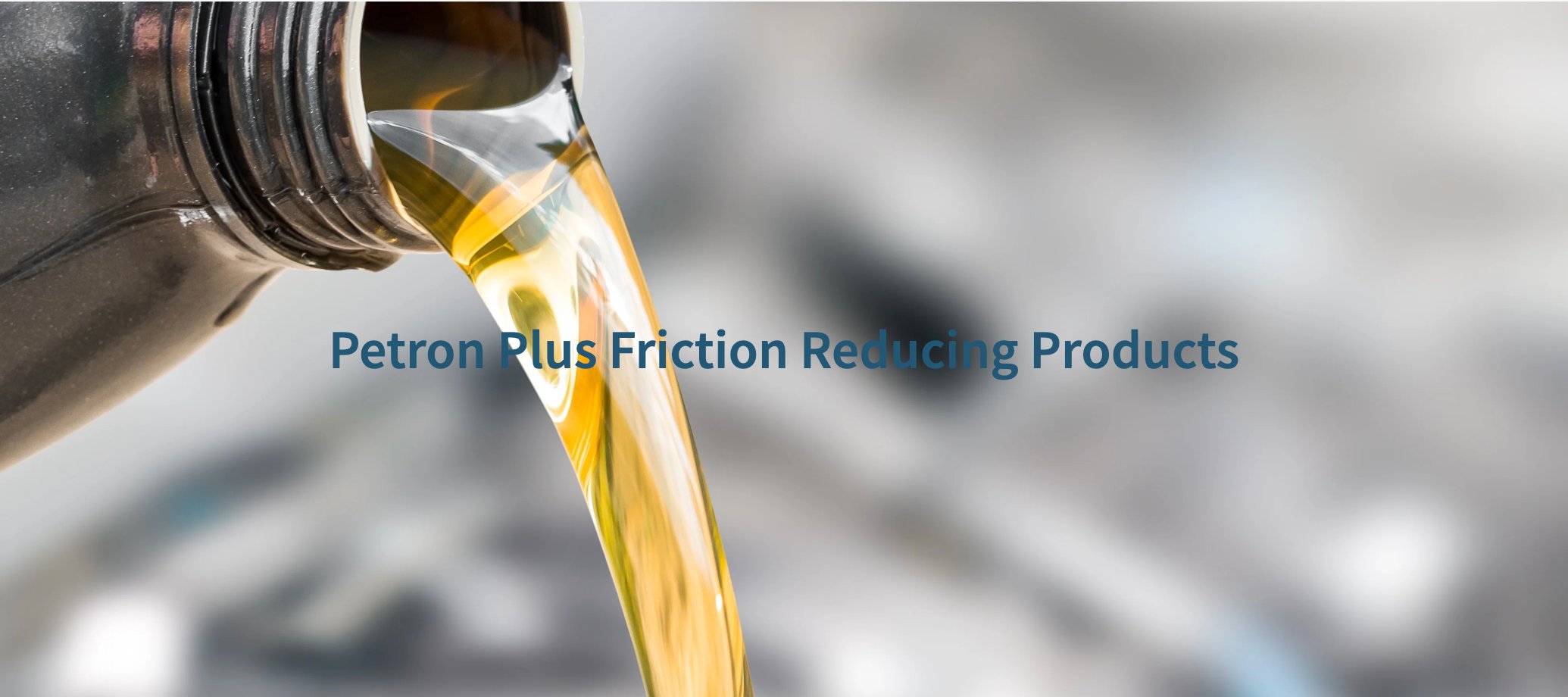 Petron Plus Friction Reducing Products